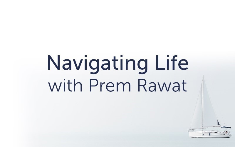 Navigating Life with Prem Rawat (Audio)