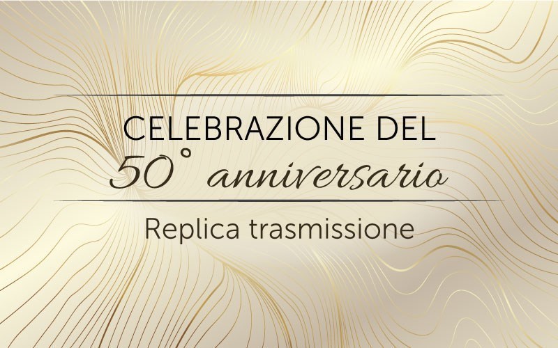 Celebrazione del 50° anniversario (audio)