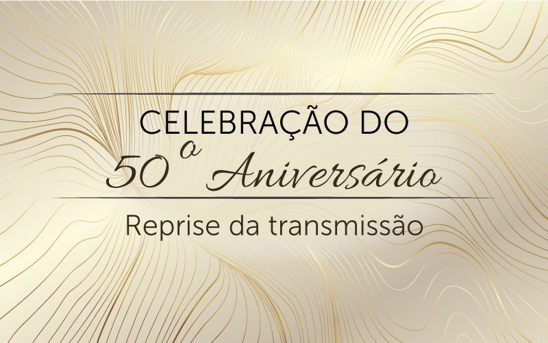 Celebração do 50º Aniversário (audio)