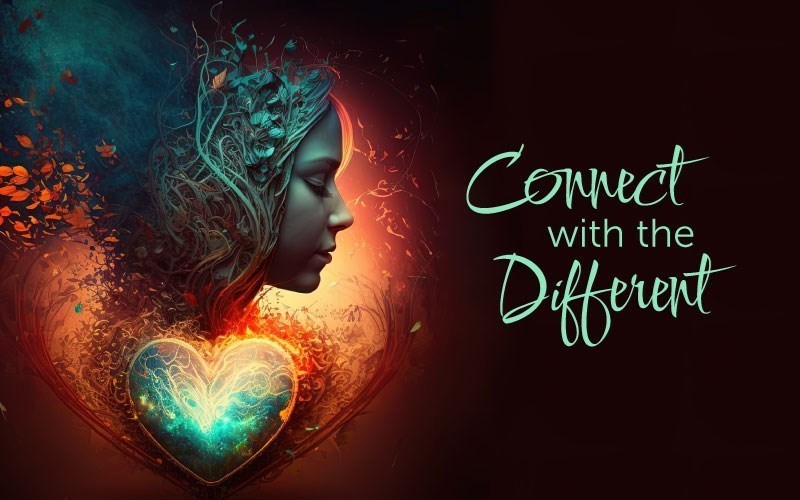 Connect with the Different