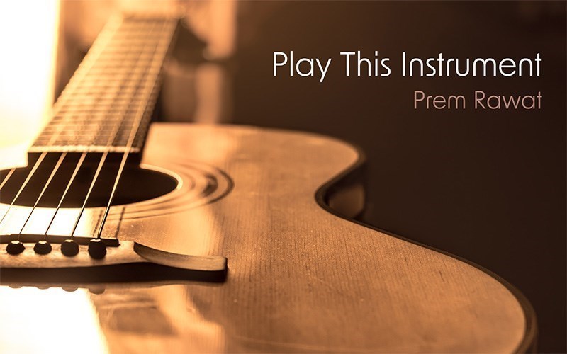 Play This Instrument - Prem Rawat