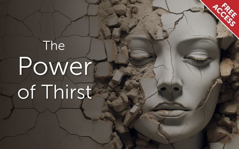 The Power of Thirst