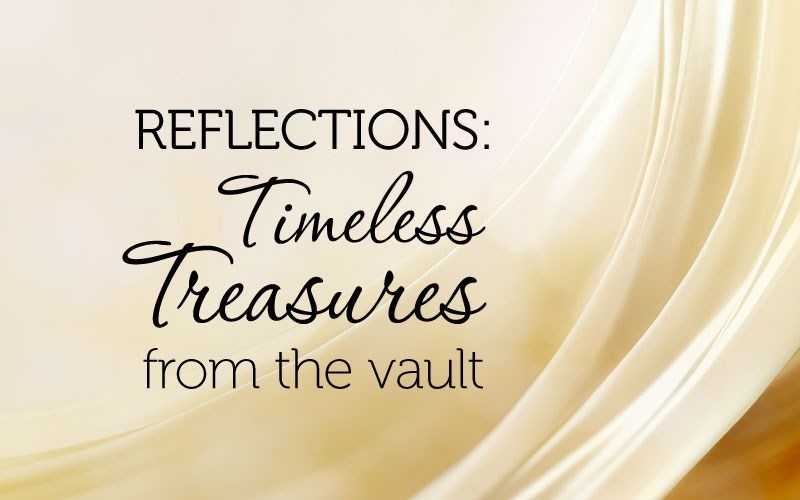 Reflections: Timeless Treasures